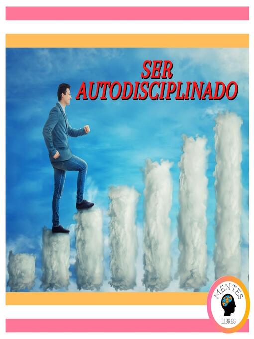 Title details for Ser Autodisciplinado by MENTES LIBRES - Available